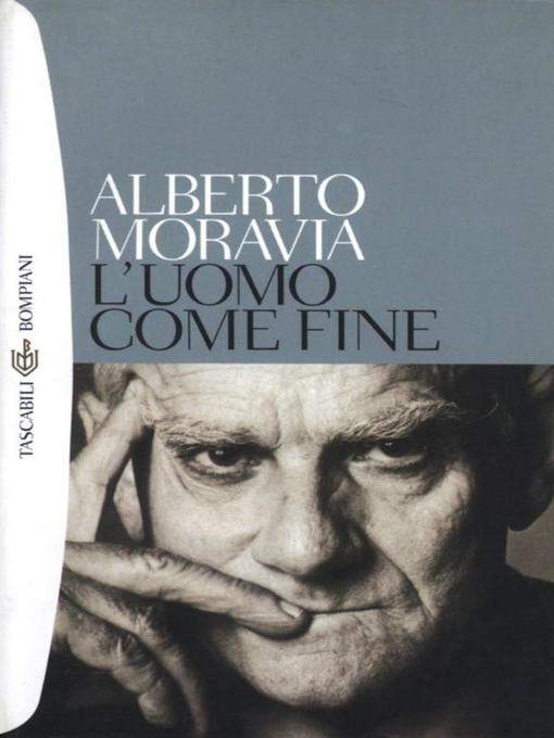 Title details for L'uomo come fine by Alberto Moravia - Available